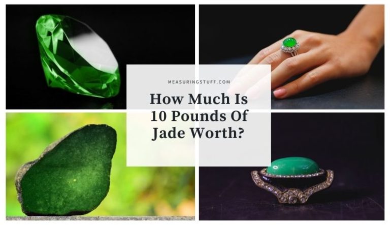 How Much Is 10 Pounds Of Jade Worth?