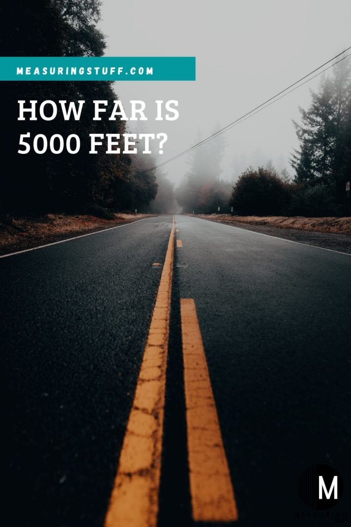 How Far Is 5000 Feet?