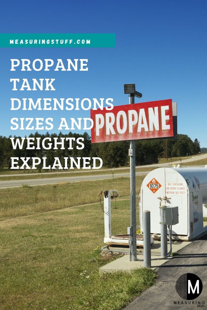 Propane Tank Dimensions - Sizes And Weights Explained