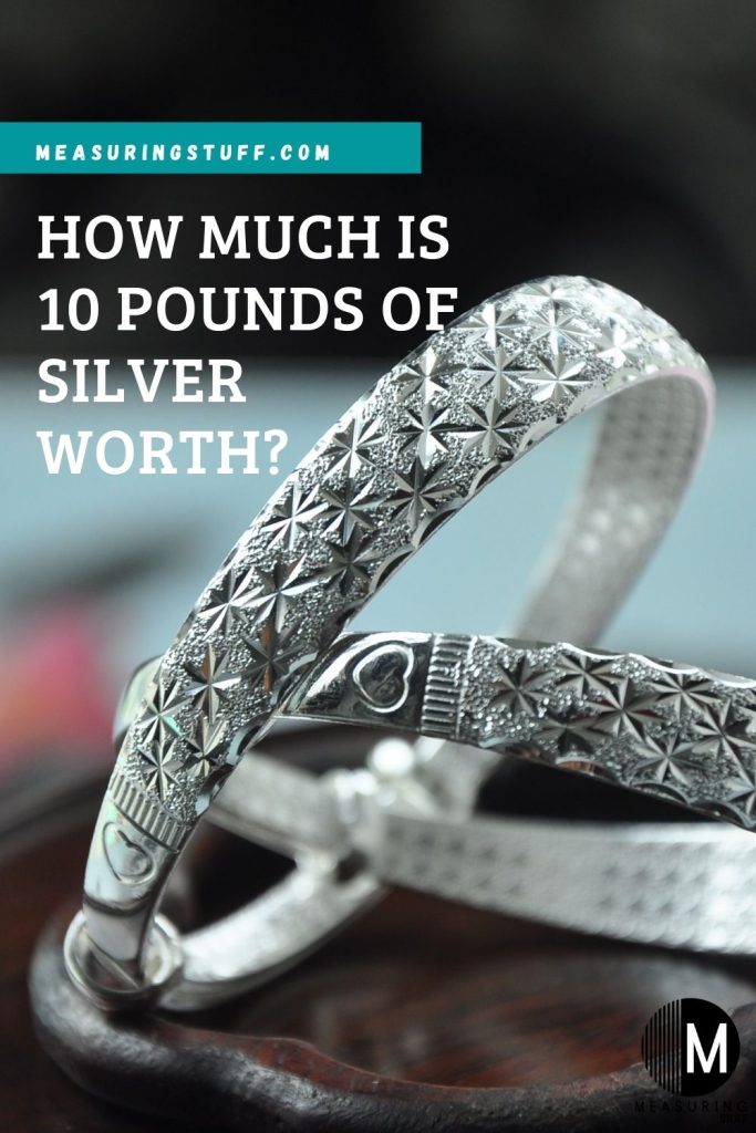 How Much Is 10 Pounds Of Silver Worth?