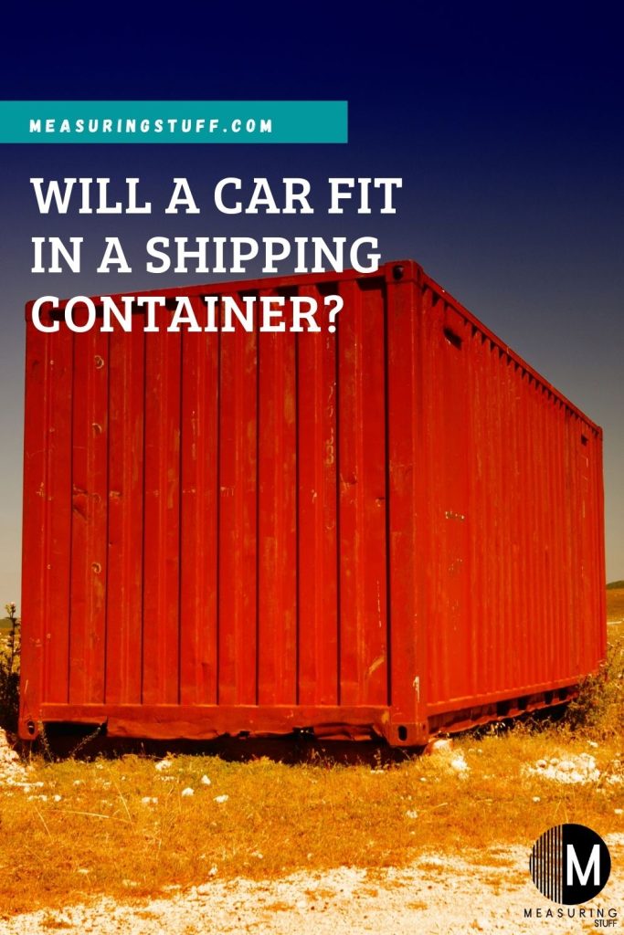 Will A Car Fit In A Shipping Container?