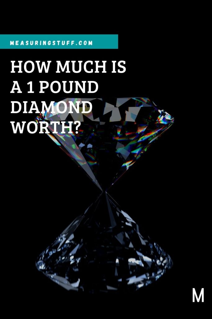 How Much Is A 1 Pound Diamond Worth?
