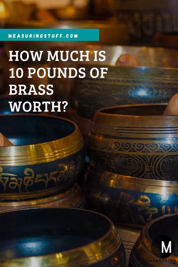 How Much Is 10 Pounds Of Brass Worth?