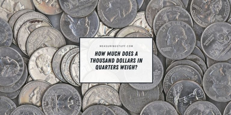 How Much Does A Thousand Dollars In Quarters Weigh?