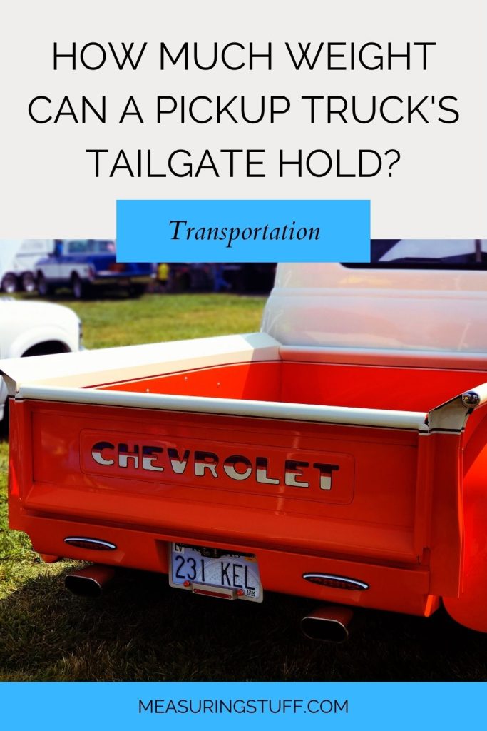 How Much Weight Can A Pickup Truck's Tailgate Hold?
