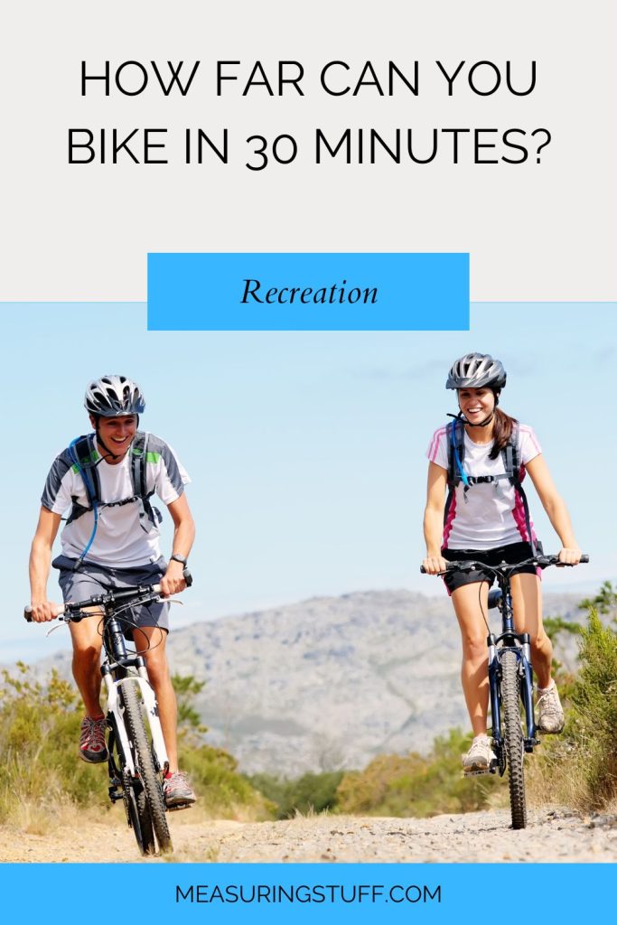 How Far Can You Bike In 30 Minutes?