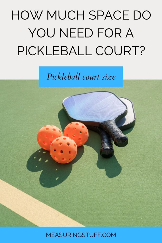 How Much Space Do You Need For A Pickleball Court?