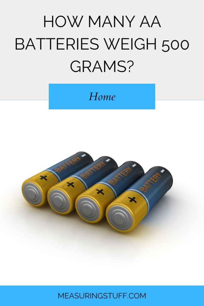 How Many AA Batteries Weigh 500 Grams?