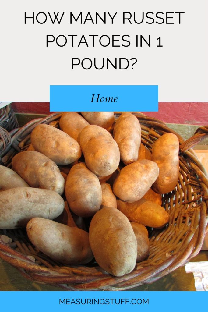 How Many Russet Potatoes In 1 Pound?