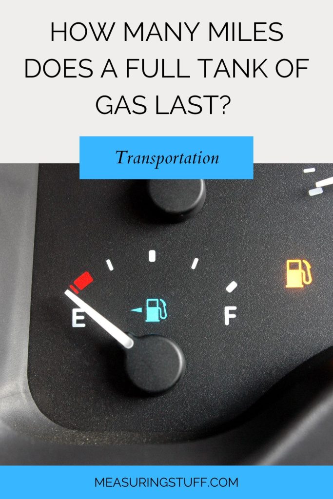 How Many Miles Does A Full Tank Of Gas Last? 