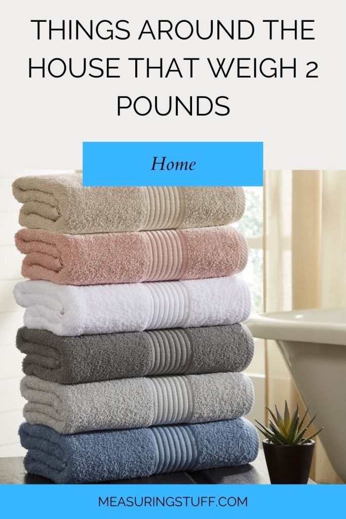 Things Around The House That Weigh 2 Pounds