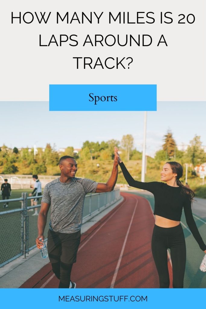 How Many Miles Is 20 Laps Around A Track?