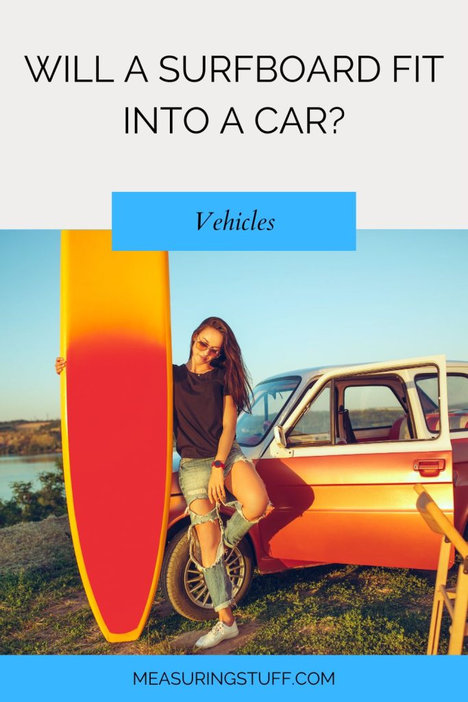 Will A Surfboard Fit Into A Car?