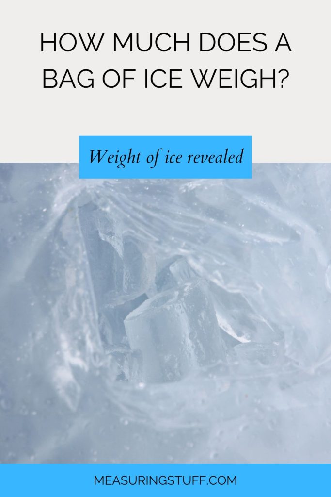 How Much Does A Bag Of Ice Weigh?