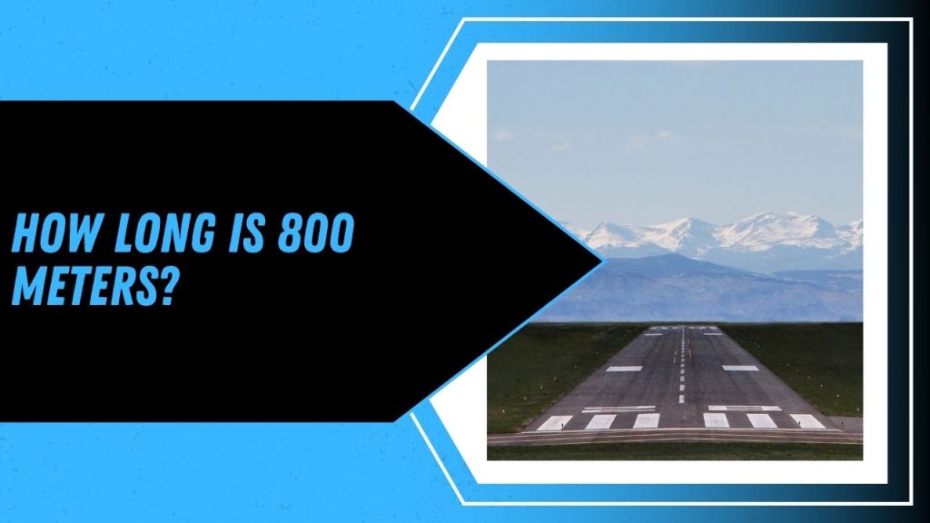How long is 800 meters?