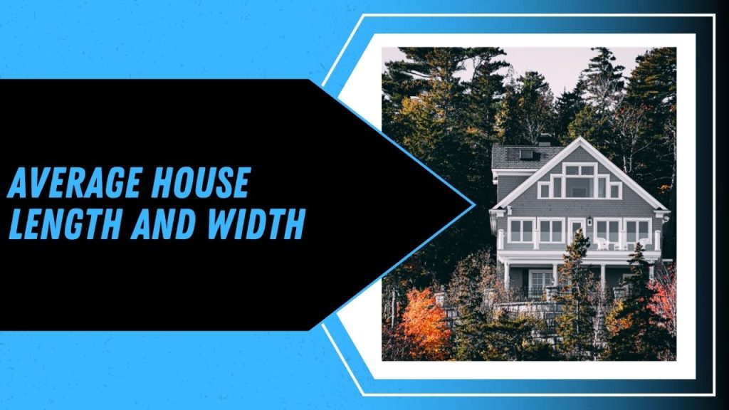Average House Length And Width