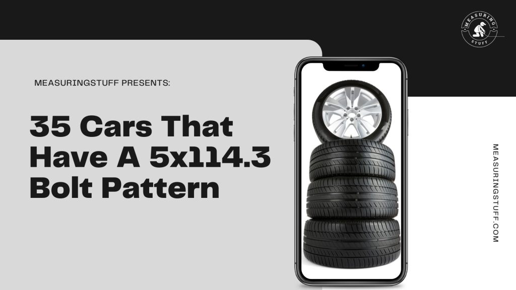 35 Cars That Have A 5x114.3 Bolt Pattern