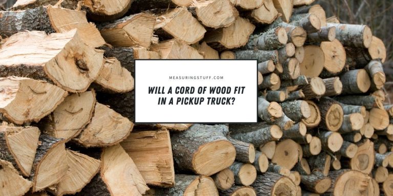 Will A Cord Of Wood Fit In A Pickup Truck?