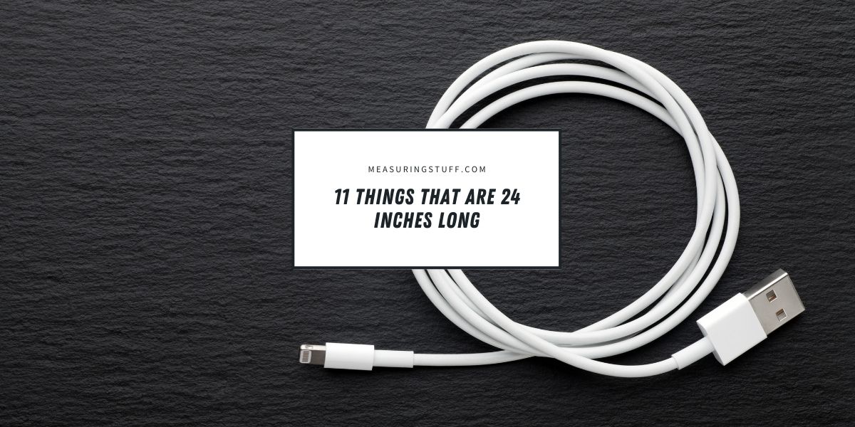 11 Things That Are 24 Inches Long
