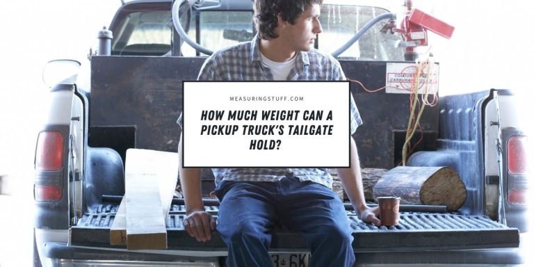 How Much Weight Can A Pickup Truck’s Tailgate Hold?