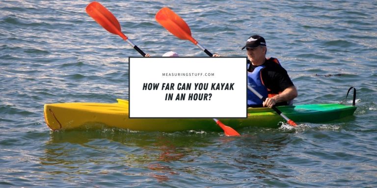 How Far Can You Kayak In An Hour?