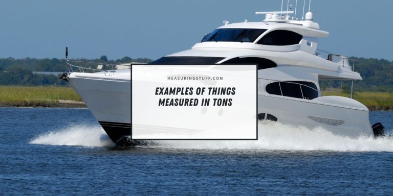 9 Examples Of Things Measured In Tons