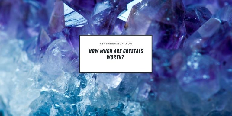 How Much Are Crystals Worth? (14 Examples)