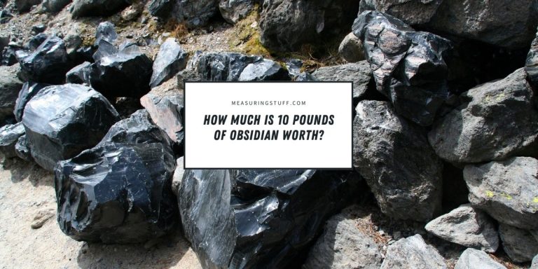 How Much Is 10 Pounds Of Obsidian Worth?