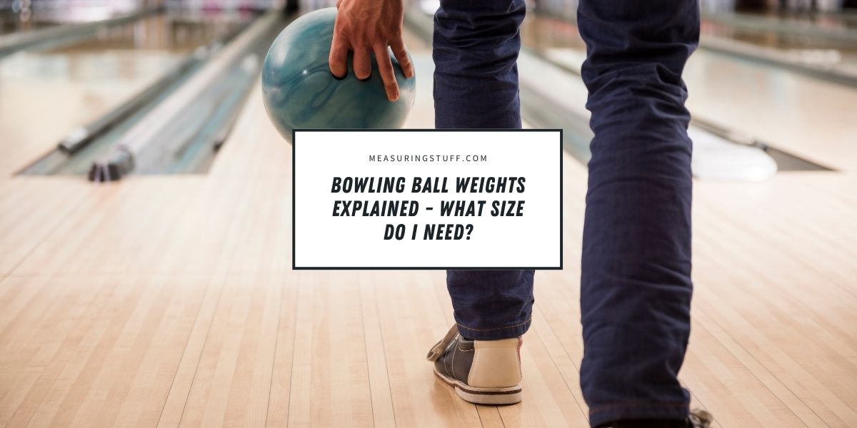 Bowling Ball Weights Explained - What Size Do I Need?