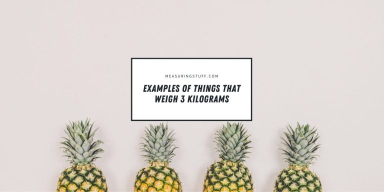 9 Examples Of Things That Weigh 3 Kilograms