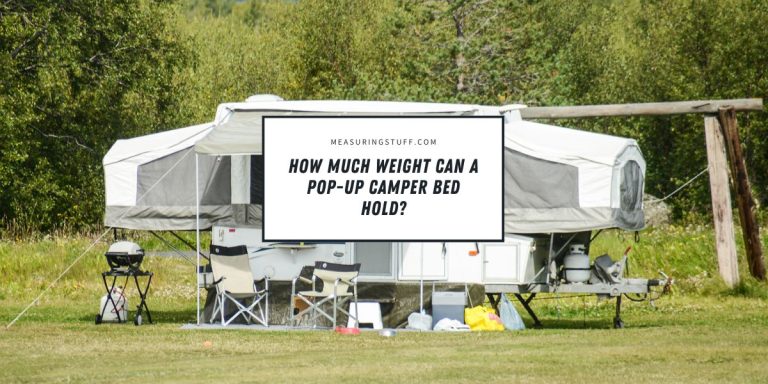 How Much Weight Can A Pop-Up Camper Bed Hold?