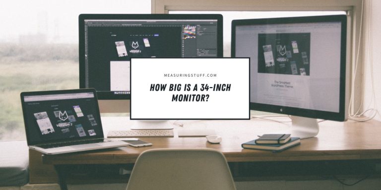 How Big Is A 34-Inch Monitor? (Exact Size)