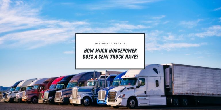 How Much Horsepower Does A Semi Truck Have?