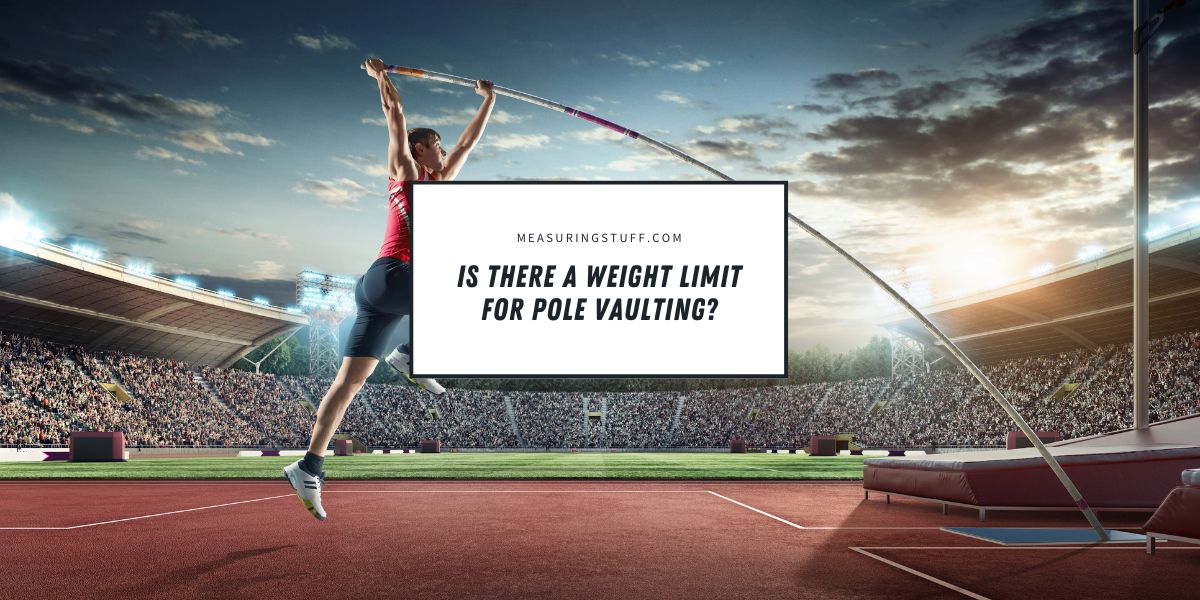 is there a weight limit for pole vaulting