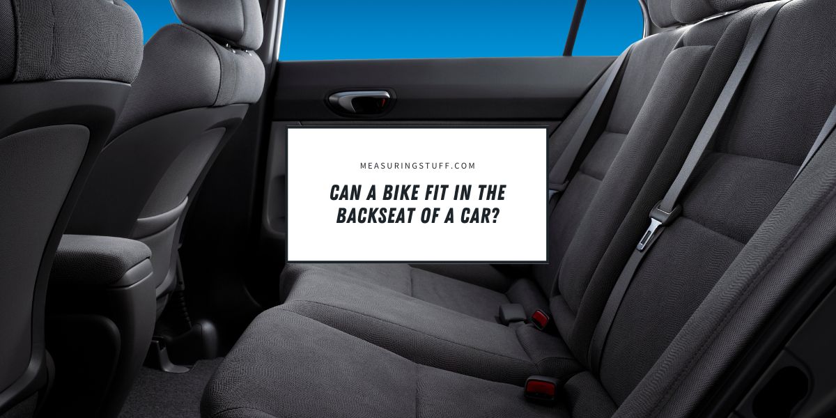 Can A Bike Fit In The Backseat Of A Car?