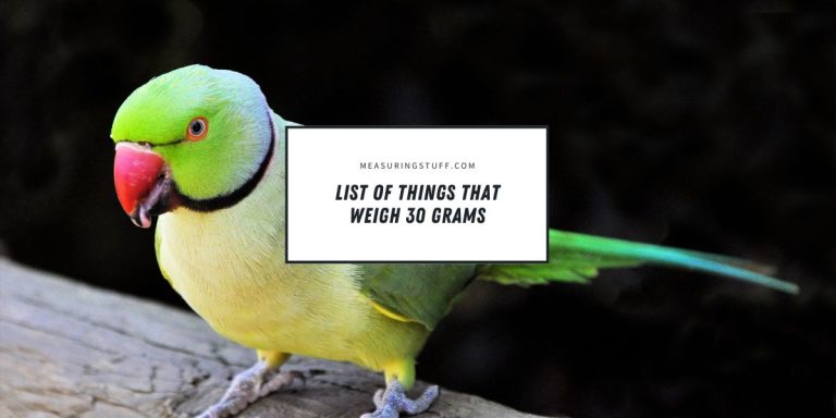 List Of Things That Weigh 30 Grams