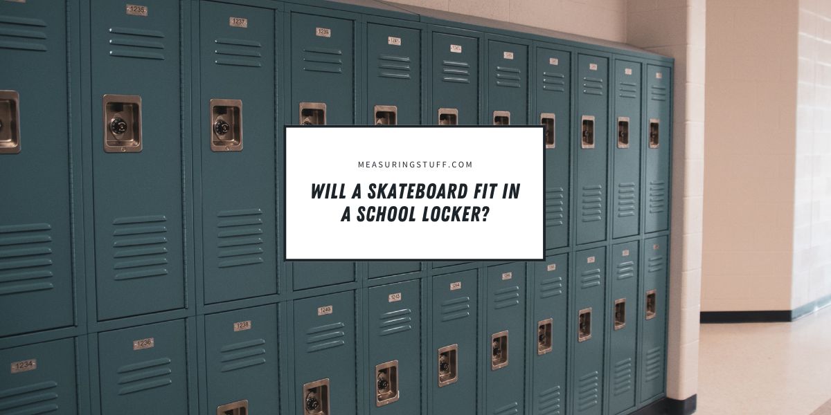 Will A Skateboard Fit In A School Locker?