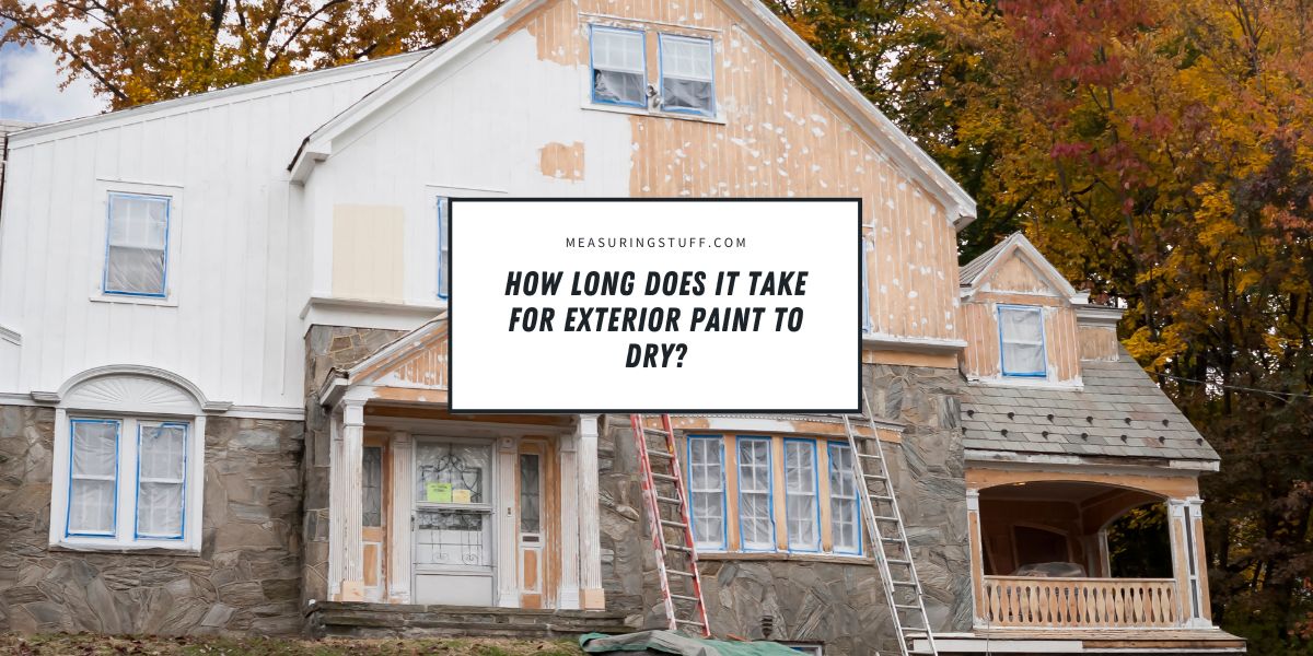 How Long Does It Take For Exterior Paint To Dry?