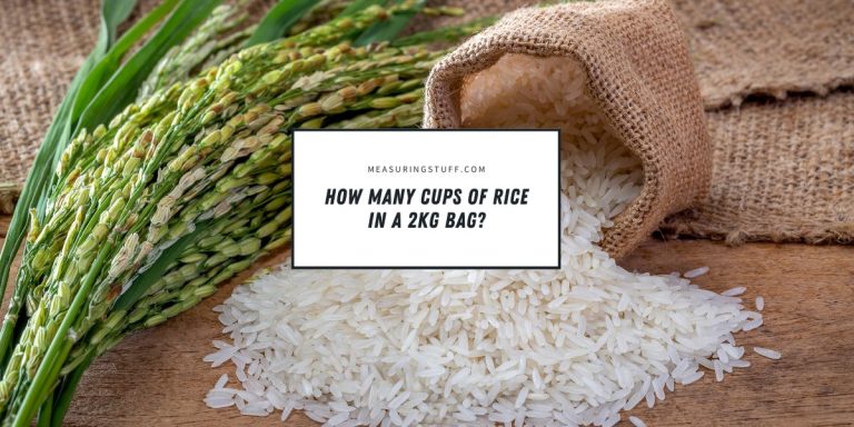 How Many Cups Of Rice In A 2kg Bag?
