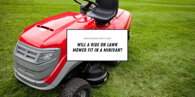 Will A Ride On Lawn Mower Fit In A Minivan?