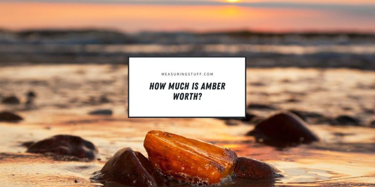 How Much Is Amber Worth? (Cost Per Carat And Gram)