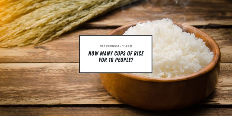 How Many Cups Of Rice For 10 People?
