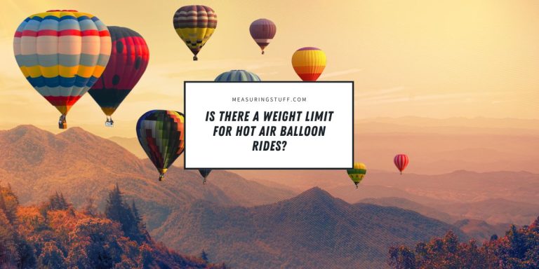 Is There A Weight Limit For Hot Air Balloon Rides?