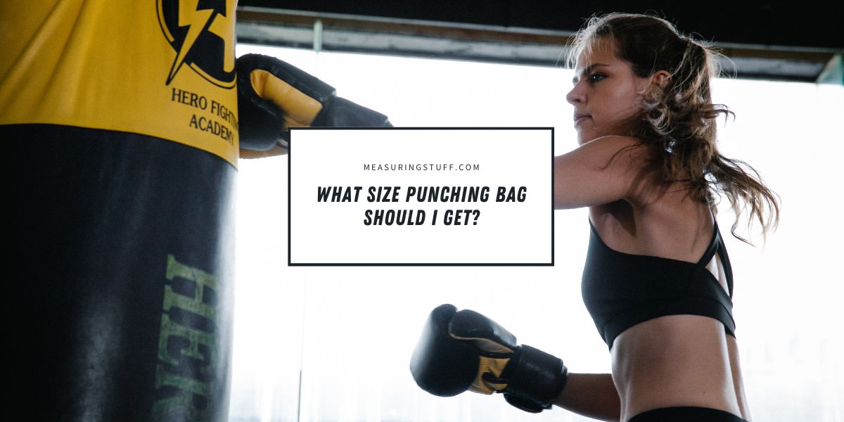 What Size Punching Bag Should I Get?