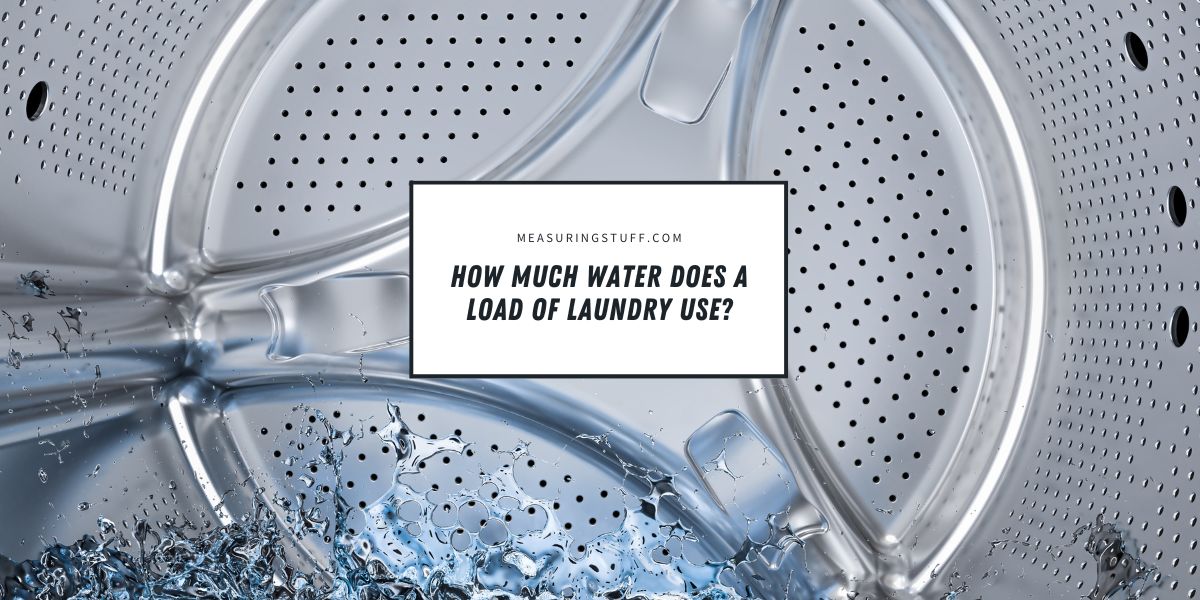 How Much Water Does A Load Of Laundry Use?