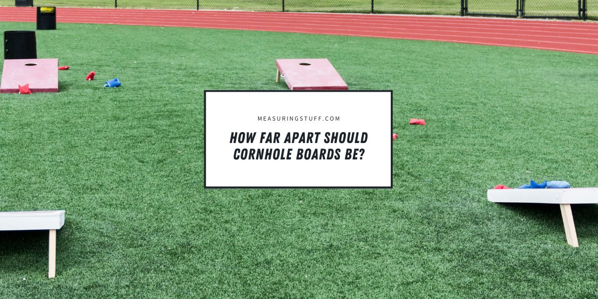 How Far Apart Should Cornhole Boards Be?
