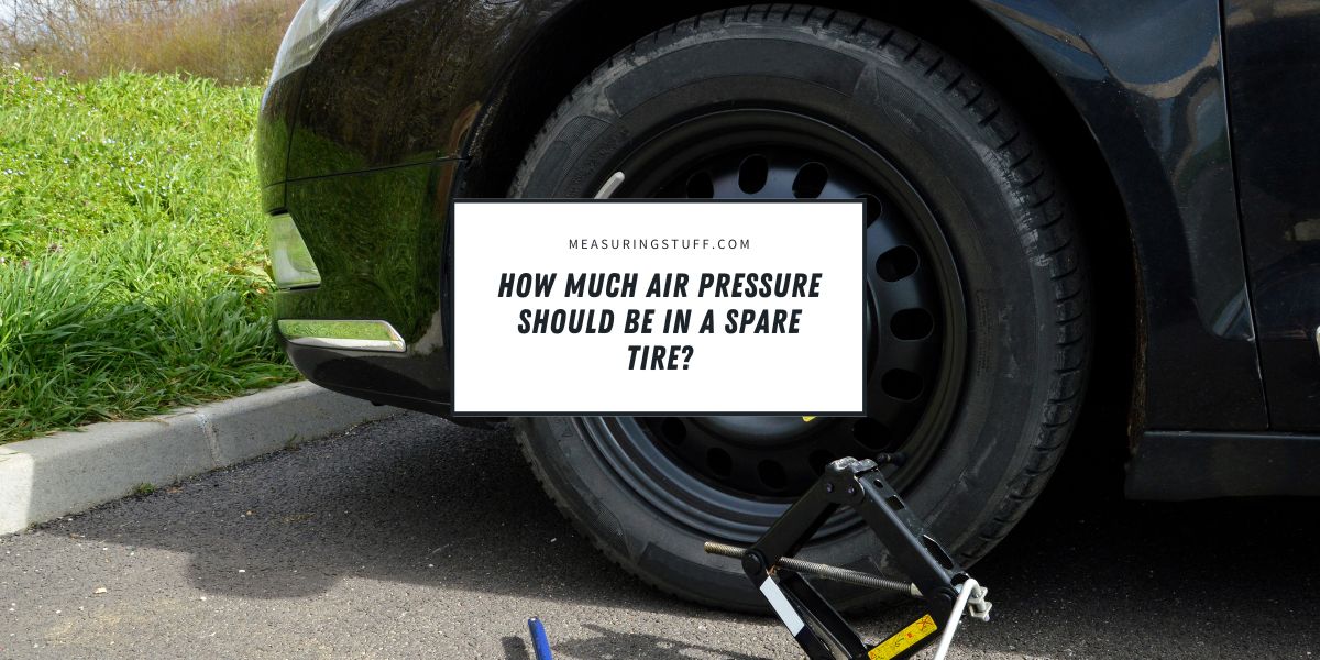 How Much Air Pressure Should Be In A Spare Tire?