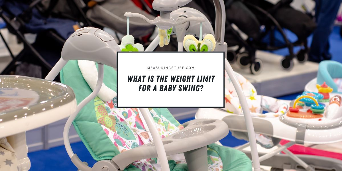 What Is The Weight Limit For A Baby Swing?