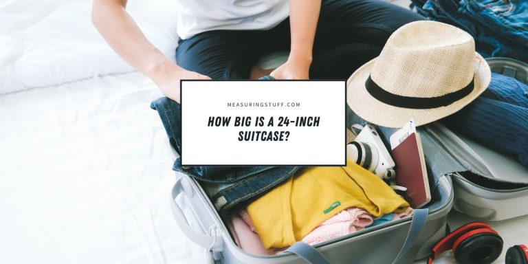 How Big Is A 24-Inch Suitcase? (Dimensions And Weight)