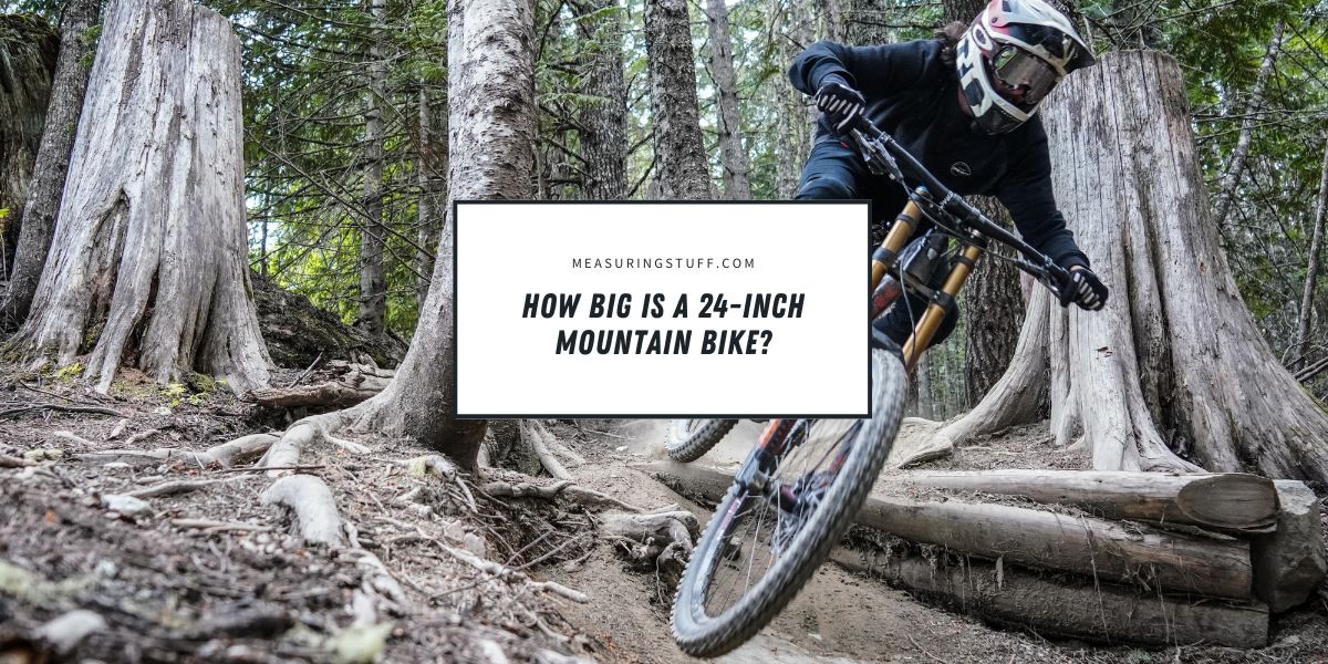 How Big Is A 24-Inch Mountain Bike?